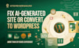 ai website to wordpress, replit lovable base44  migration to wordpress website