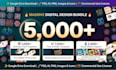 give 5000 editable design templates and digital assets bundle