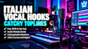 write a catchy italian hook and vocal melody for your beat