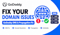 fix godaddy domain propagation and not resolving issues