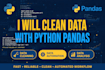 do excel data cleaning and csv cleaning with python pandas