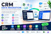 migrate and organize your CRM data professionally