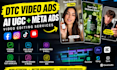 dtc video editing, ai ugc and meta direct response video ads