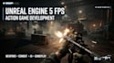 develop 3d action game, 3d fps game, ue5 game development, 3d shooting game