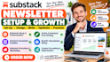 set up, customize and promote your substack newsletter to grow your audience