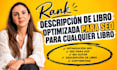 escribe una descripción de libro optimizada para SEO para cualquier libro