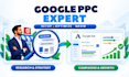 be your google PPC expert for campaign setup and optimization