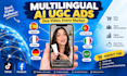 create multilingual ai ugc video ads for global ecommerce brands