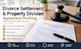 draft an uncontested divorce settlement and property division agreement