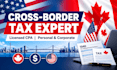 prepare cross border tax return US canada for personal or corporate