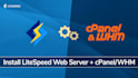 set up fast litespeed hosting on your vps or dedicated server, whmcs, whm cpanel