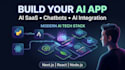 build an ai web app, ai saas, chatbot or ai integration