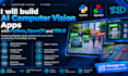 build ai computer vision apps with python, opencv and yolo