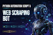 develop python automation script and web scraping bot