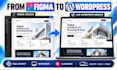 convert figma to wordpress figma to elementor PSD to wordpress HTML to wordpress