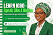 teach you conversational igbo as your native igbo tutor