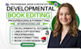 do developmental editing line and copyedit, proofread and fix typos in your book