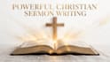 write powerful christian sermons and bible devotionals