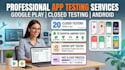 do app testing 12 andriod app tester google play 20 app tester closed testing