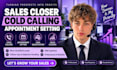 close sales and set qualified appointments