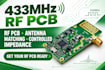 design 433mhz rf pcb, antenna matching, rf layout and controlled impedance