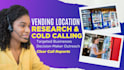 research vending machine locations and do cold calling
