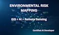 create environmental risk maps and geospatial analysis using gis and ai
