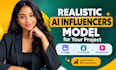 create realistic ai influencers model for your project ai character, ai image
