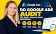 do google ads audit ppc audit account audit optimization
