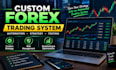 create a custom automated forex trading system