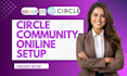 create circle so online community  circle so community and setup circle online