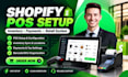 setup shopify pos system, inventory sync, payment and retail store