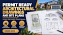 create permit ready architectural drawings and site plans