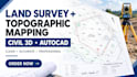 civil engineering, land survey drafting, topographic mapping, topographic plan