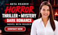 beta read horror beta reader thriller mystery dark romance novel beta reader