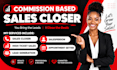 close b2b sales on a commission based sales closer model