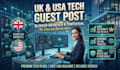 tech guest post and blogger outreach UK USA websites