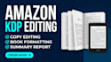 do proofreading, amazon kdp and amazon kdp manuscript for editing
