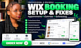 set up wix booking system, appointments, calendar and fix booking issues