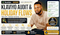 audit your klaviyo and converting holiday flows for bfcm