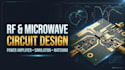 design and simulate rf microwave power amplifiers and circuits