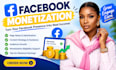 help with facebook monetization setup, eligibility, content strategy and growth