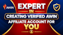 professionally create and setup a verified awin affiliate account for you