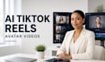 create ai tiktok reels and ai avatar videos