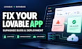 fix lovable app bugs, supabase errors and deployment issues
