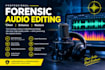 do forensic audio editing, cleanup, enhancement, and noise removal