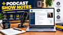 write podcast show notes episode summaries timestamps and podcast transcript