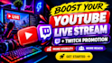 boost youtube  live stream, twitch promotion expert, streaming growth