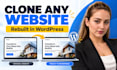 clone any website and build it in wordpress