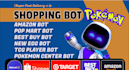 do pokemon bot auto purchase bot auto buying bot auto checkout bot shopping bot